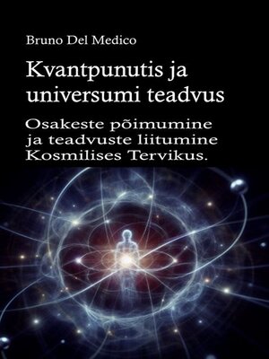cover image of Kvantpunutis ja universumi teadvus.